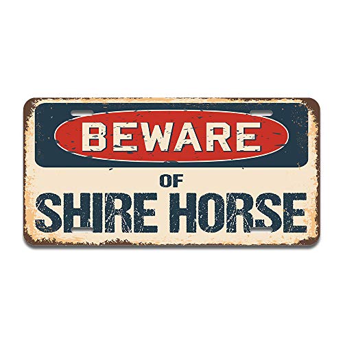 Beware of Shire Horse