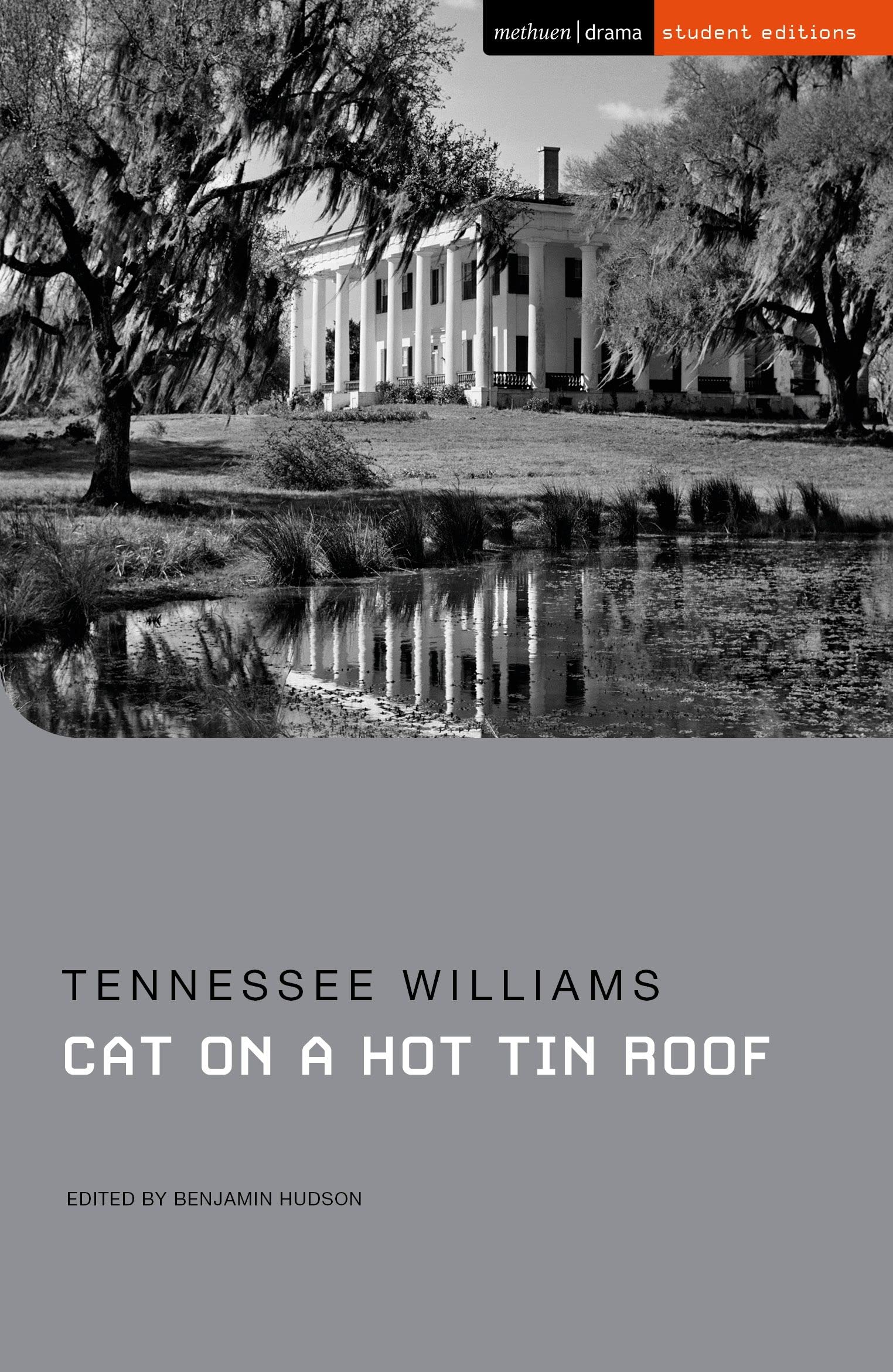 Cat on a Hot Tin Roof (Student Edition) - Tennessee Williams Play for Literature & Drama Students - Perfect for Classroom Study & Theater Performances