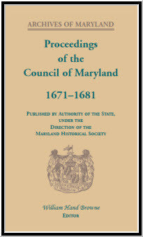 Archives of Maryland, Volume XV: Proceedings of the Council of Maryland 1671-1681 | Historical Documents & Colonial Records for Research & Genealogy
