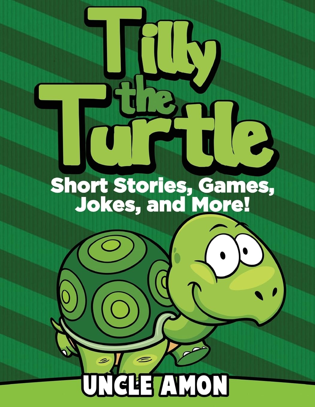 Tilly the Turtle: Fun Short Stories, Interactive Games, and Hilarious Jokes for Kids – Perfect for Bedtime Reading and Family Bonding