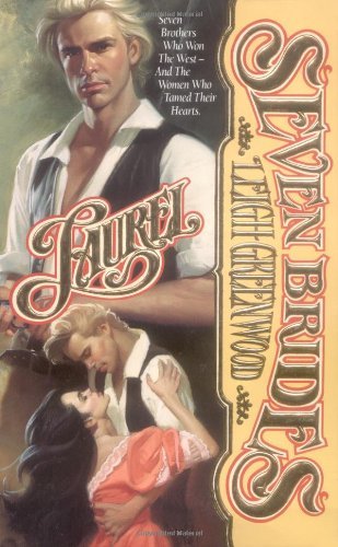 Laurel (Seven Brides) Historical Romance Novel by Leigh Greenwood - Perfect for Book Clubs & Relaxing Weekend Reads