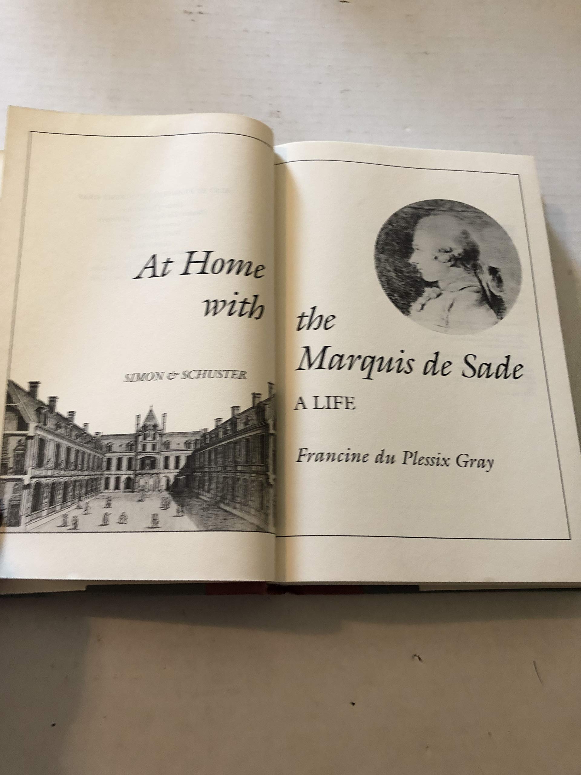 At Home with the Marquis De Sade: A Biography - Explore the Controversial Life of French Nobleman & Writer - Perfect for History Buffs and Literature Enthusiasts