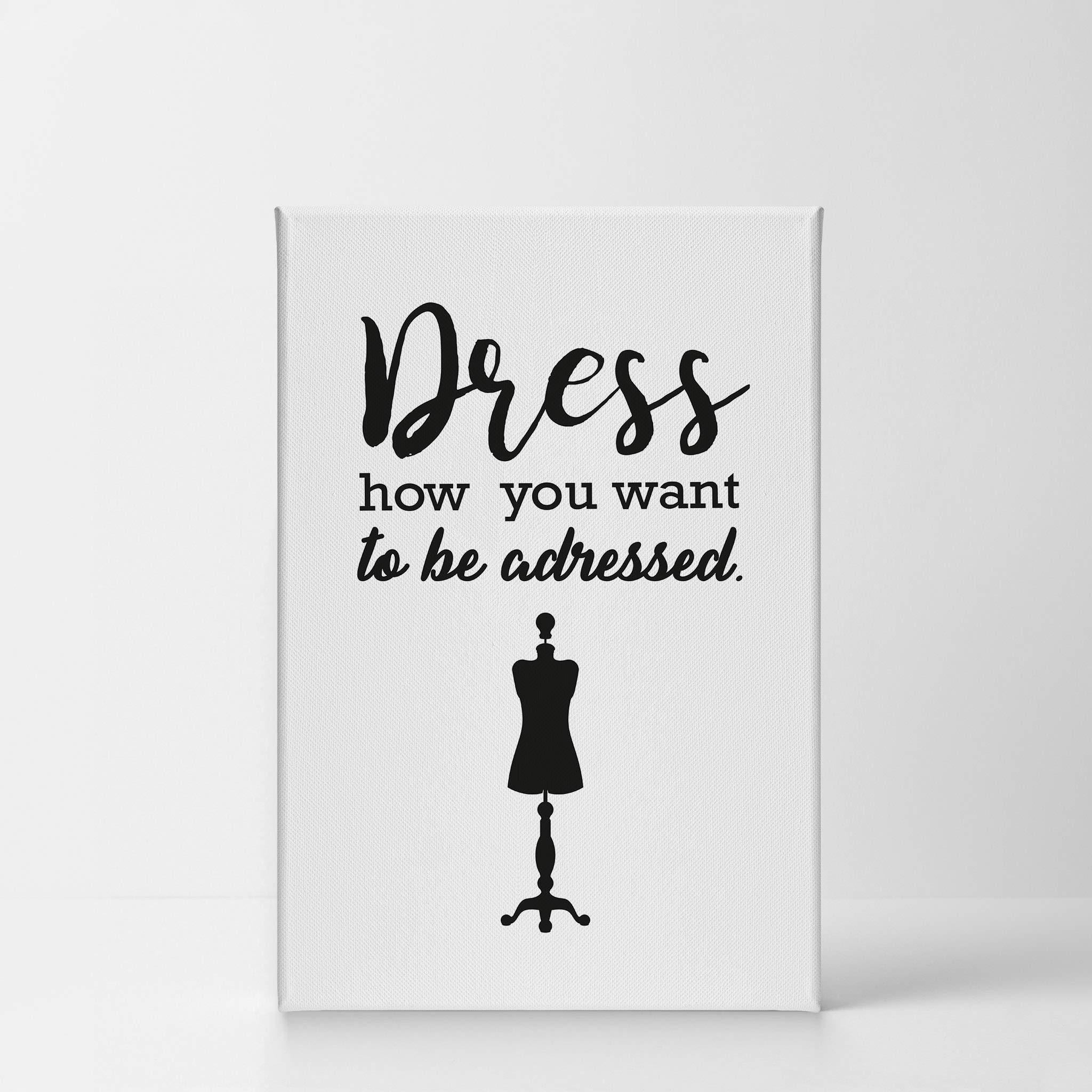 Smile Art Design 'Dress How You Want to Be Addressed' Quote Wall Art - Glam Fashion Silhouette Canvas Print (40x30 Inches) - Perfect for Office, Bathroom, Girls Room, Women's Dorm, Bedroom & Living Room Decor - Ready to Hang Motivational Wall Art for Home & Workspace Inspiration