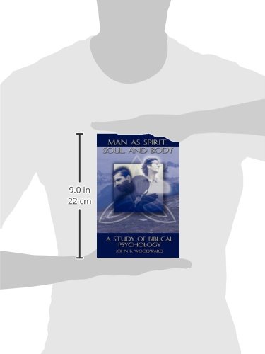 Man as Spirit, Soul, and Body: Biblical Psychology Study Book - Christian Counseling & Spiritual Growth Resource for Pastors and Believers