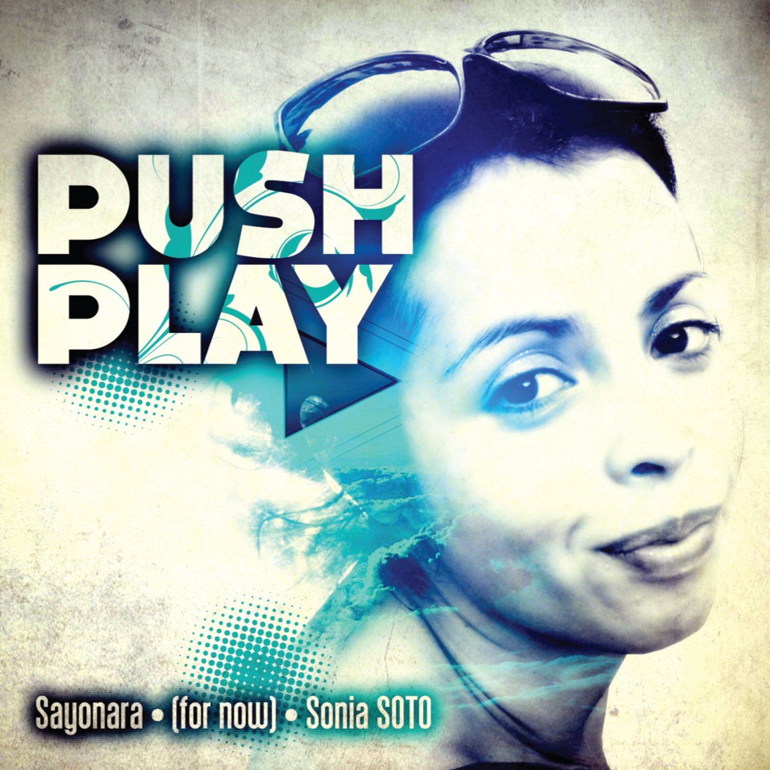 Push Play - Sayonara For Now by Sonia Soto | Perfect for Relaxation, Meditation & Stress Relief