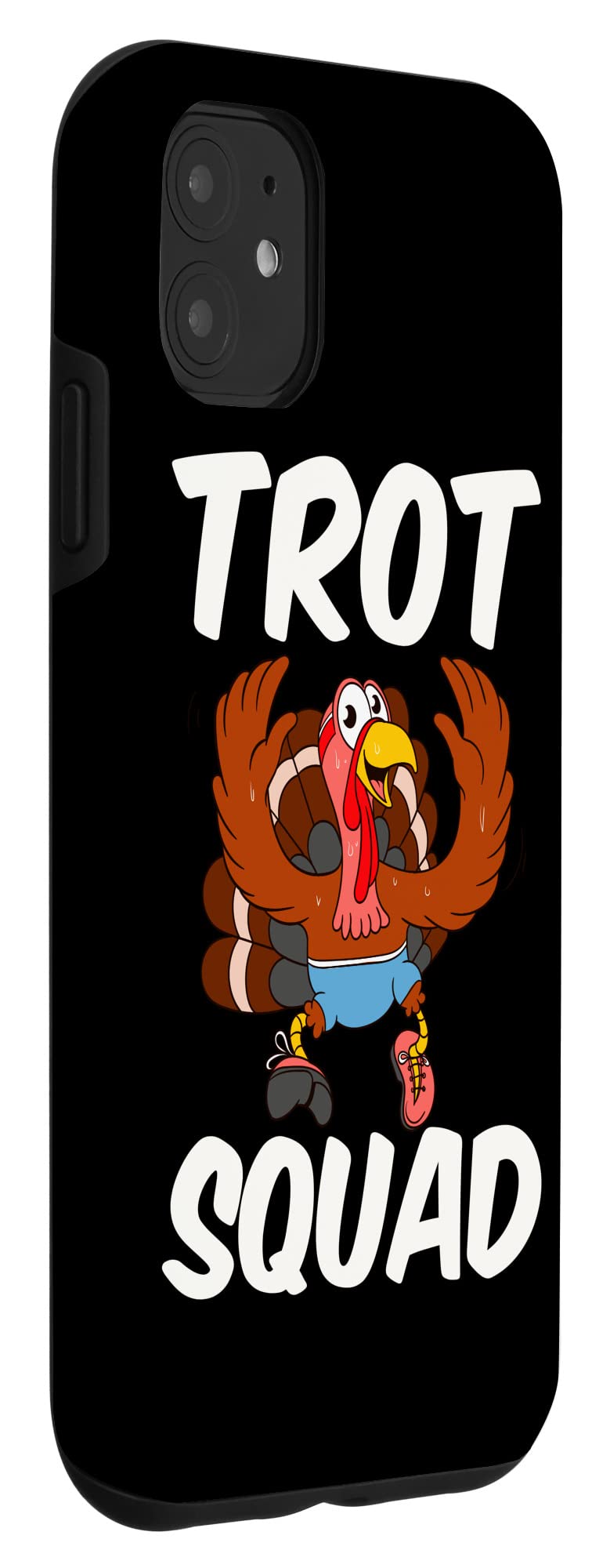 iPhone 11 Case - Funny Thanksgiving Turkey Trot Squad Design | Protective Phone Cover for iPhone 11 | Perfect for Holiday Parties, Family Gatherings & Thanksgiving Celebrations