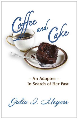 Adoptee Memoir: Coffee & Cake - A Journey to Discover My Past | Inspiring True Story for Book Clubs & Adoption Support Groups