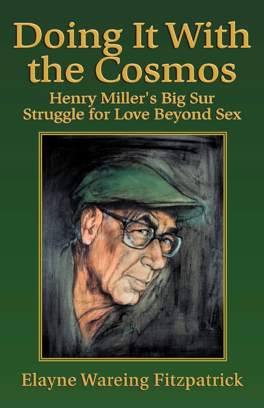 Henry Miller's Big Sur Love Struggle - Beyond Sex & Cosmic Connection | Inspirational Book for Writers & Spiritual Seekers