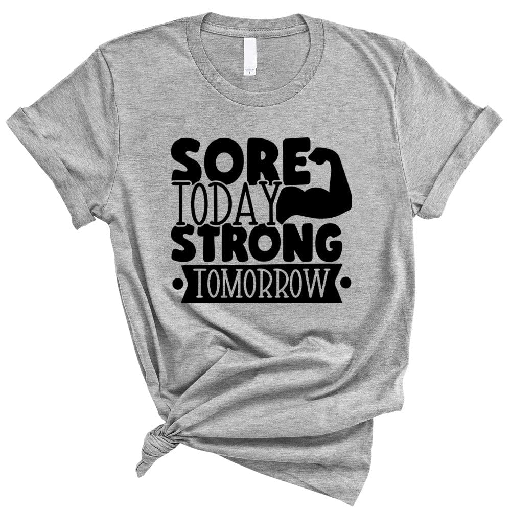 Unisex 'Sore Today Strong Tomorrow' Motivational Workout T-Shirt - Gym, Running, Fitness Training & Active Lifestyle