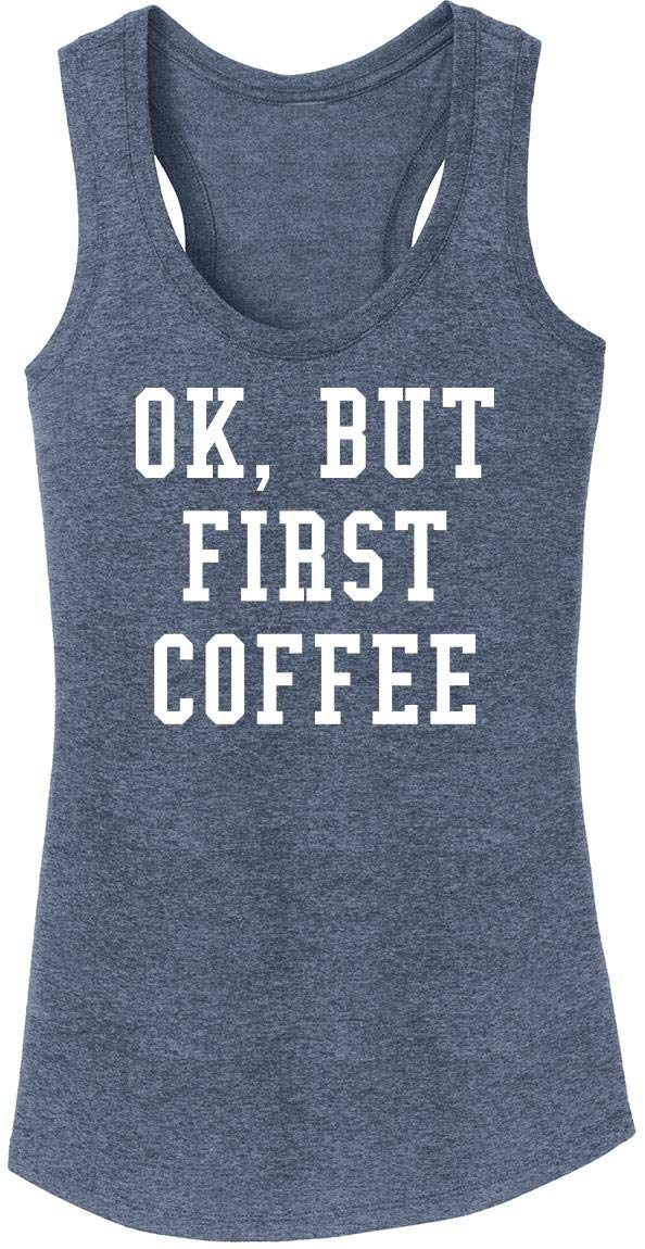 Funny Coffee Lover T-Shirt for Women - 'Ok But First Coffee' Humorous Tri-Blend Tank Top | Perfect for Casual Wear, Coffee Dates & Gifts