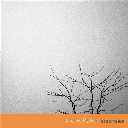 Anders Parker - Tell It To The Dust CD | Alternative Rock Music Album | Perfect for Road Trips & Relaxation
