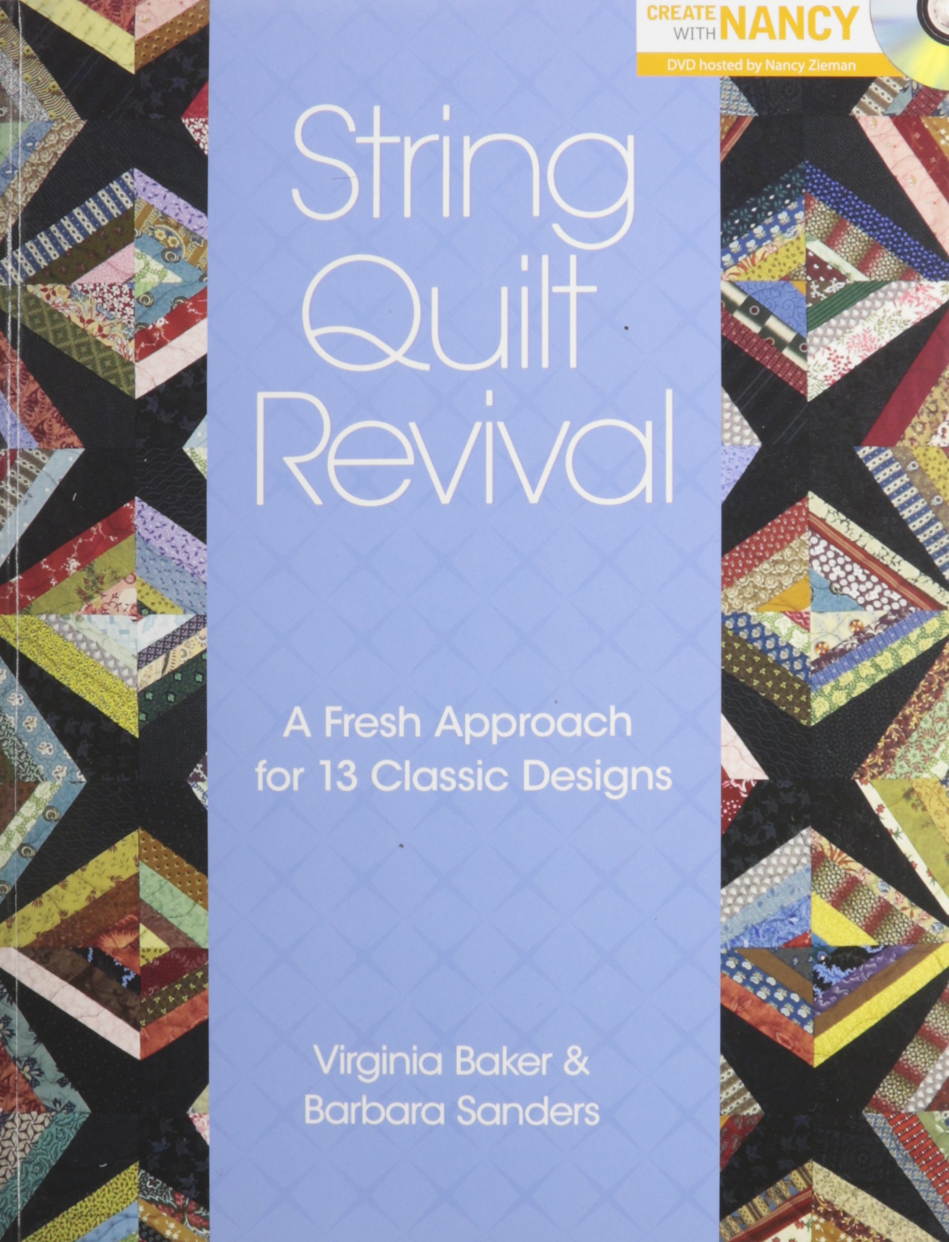 String Quilt Revival: Modern Techniques for 13 Classic Quilt Patterns - Perfect for Home Decor, DIY Gifts & Quilting Projects