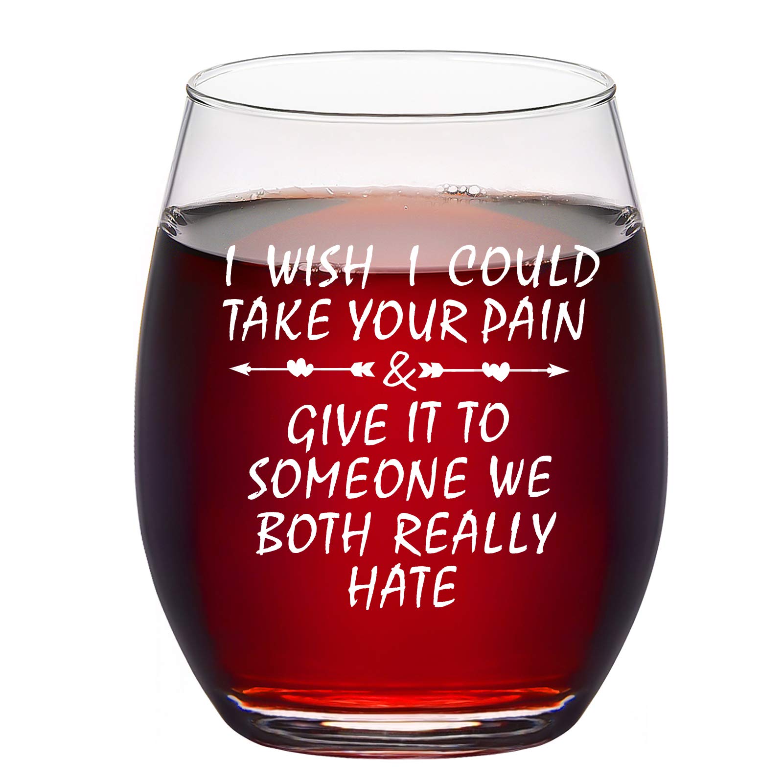 I Wish I Could Take Your Pain Stemless Wine Glass - 15oz Funny Get Well Soon Gift for Women, Men, Friends & Family - Perfect for Surgery Recovery, Condolences, Divorce Support & Loss Comfort - Thoughtful Wine Gift for Any Occasion