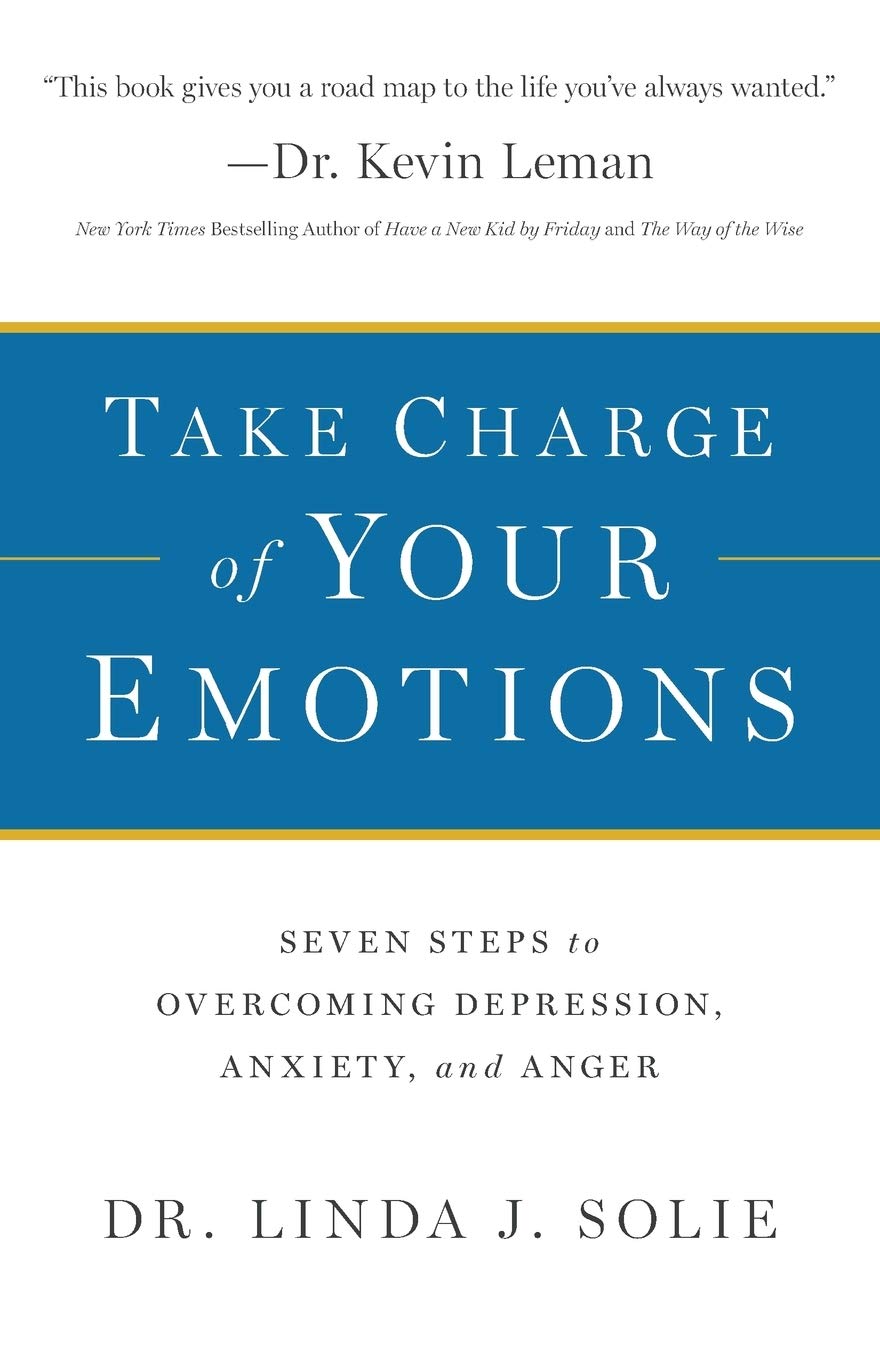 Take Charge of Your Emotions: 7-Step Guide to Overcome Depression, Anxiety & Anger | Self-Help Book for Mental Wellness, Stress Relief & Emotional Balance | Perfect for Therapy, Counseling & Personal Growth