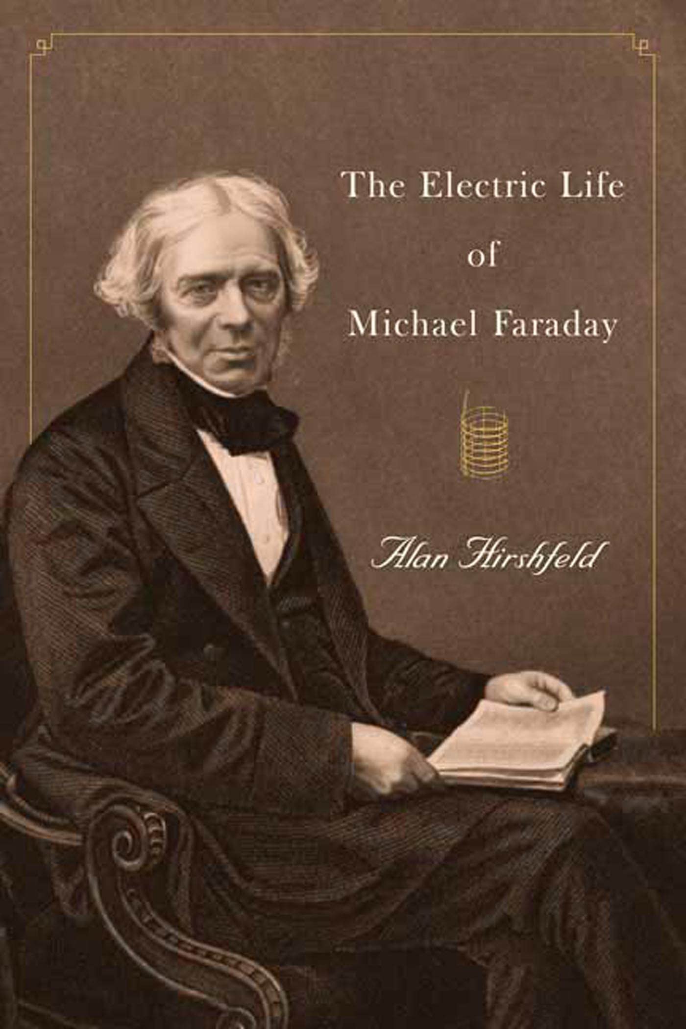 The Electric Life of Michael Faraday - Biography of a Scientific Pioneer | Inspiring Stories for Science Enthusiasts & Students