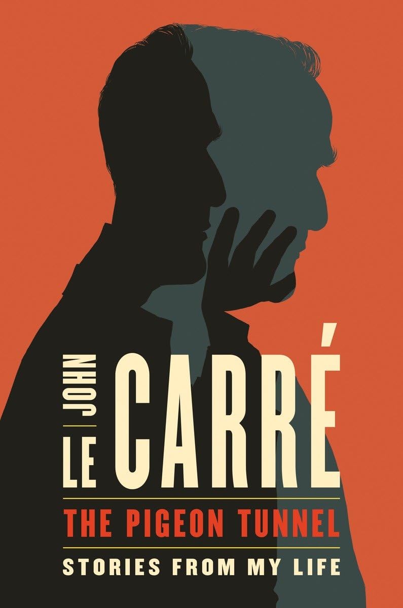 The Pigeon Tunnel: Stories from My Life by John le Carré - Memoir of a Master Spy Novelist | Perfect for Espionage Fans & Book Club Discussions