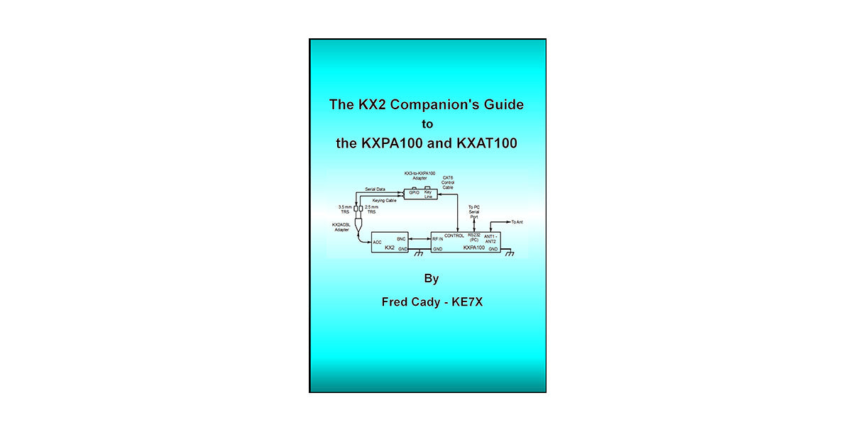 KX2 Companion Guide for KXPA100 & KXAT100 Amplifiers - Complete Manual by Fred Cady | Ham Radio Setup, Troubleshooting & Operation Guide
