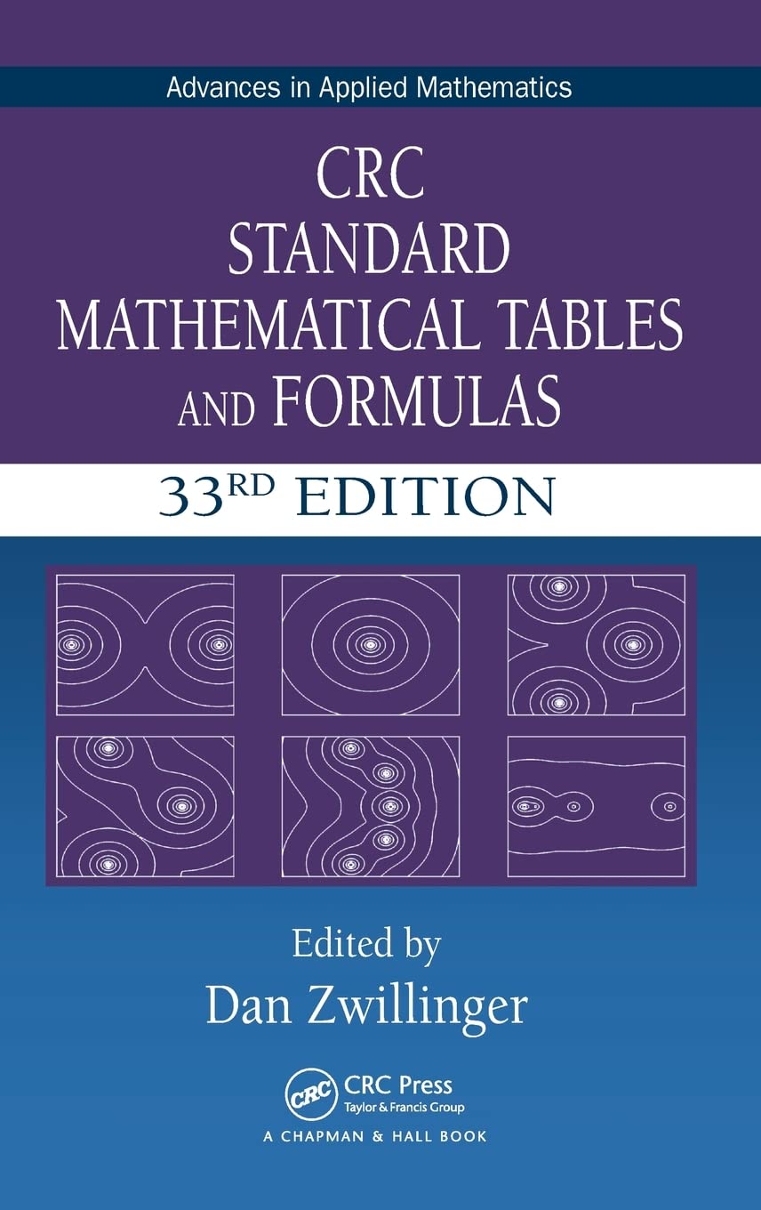 CRC Standard Mathematical Tables and Formulas | Comprehensive Reference Guide for Applied Mathematics | Perfect for Students, Researchers & Professionals