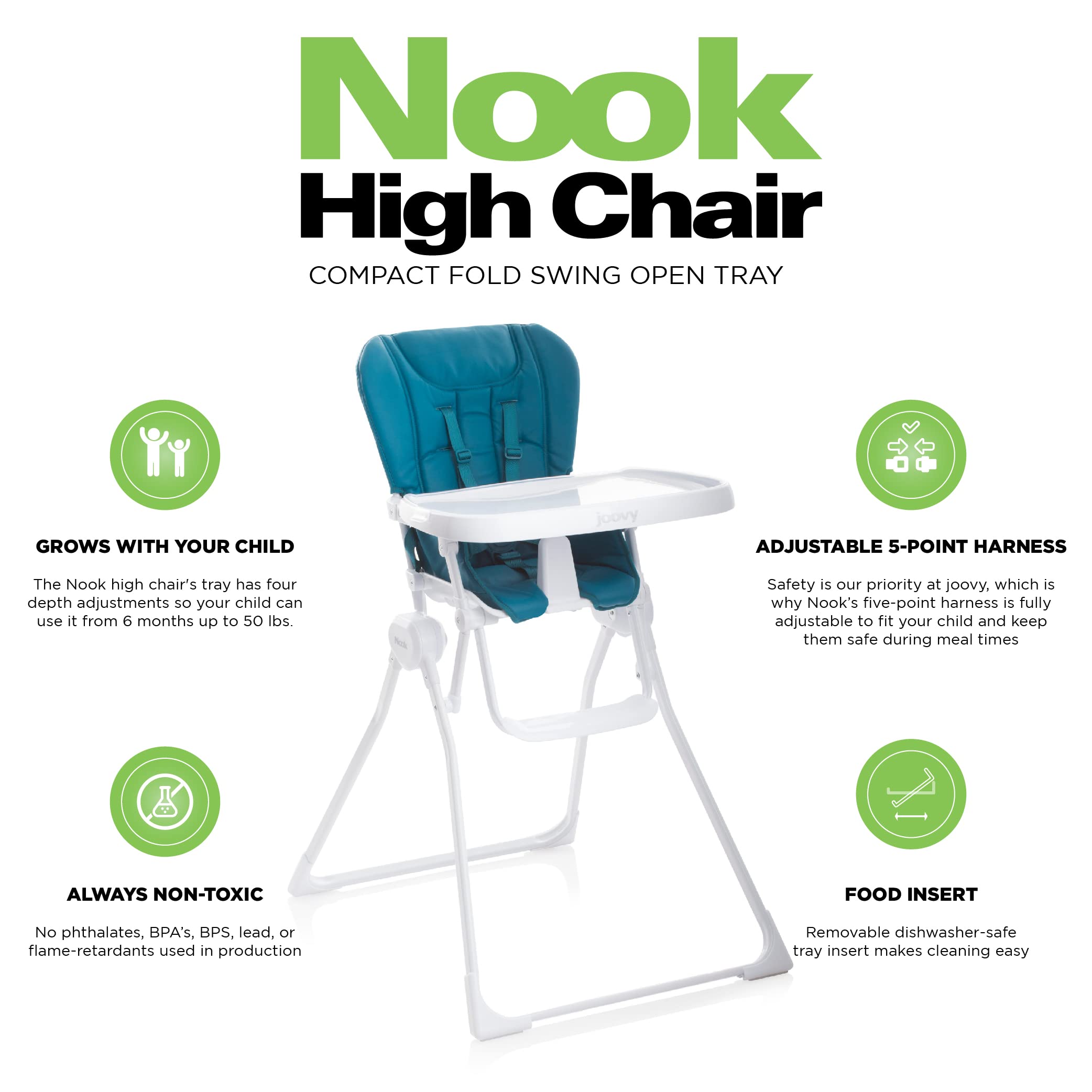 Joovy Nook High Chair - 4-Position Adjustable Baby Feeding Chair with Swing Open Tray & Dishwasher-Safe Insert | Foldable for Compact Storage | Perfect for Home, Restaurant & Travel Use (Turquoise)