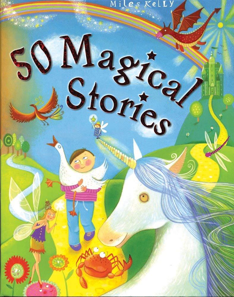 50 Magical Stories - Enchanting Fairy Tales for Kids | Perfect for Bedtime Reading, Storytime & Imagination Development