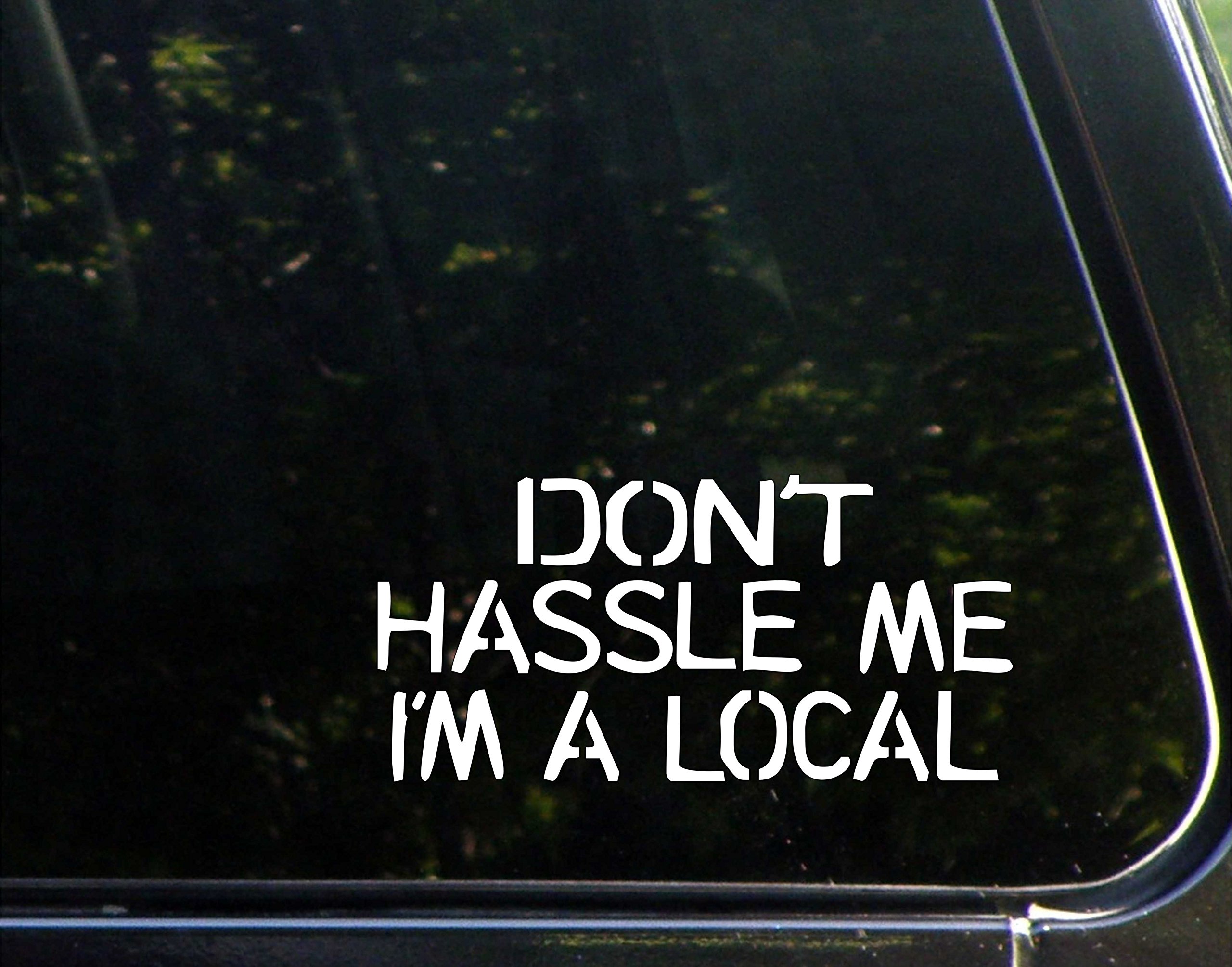 Don't Hassle Me I'm A Local - 7