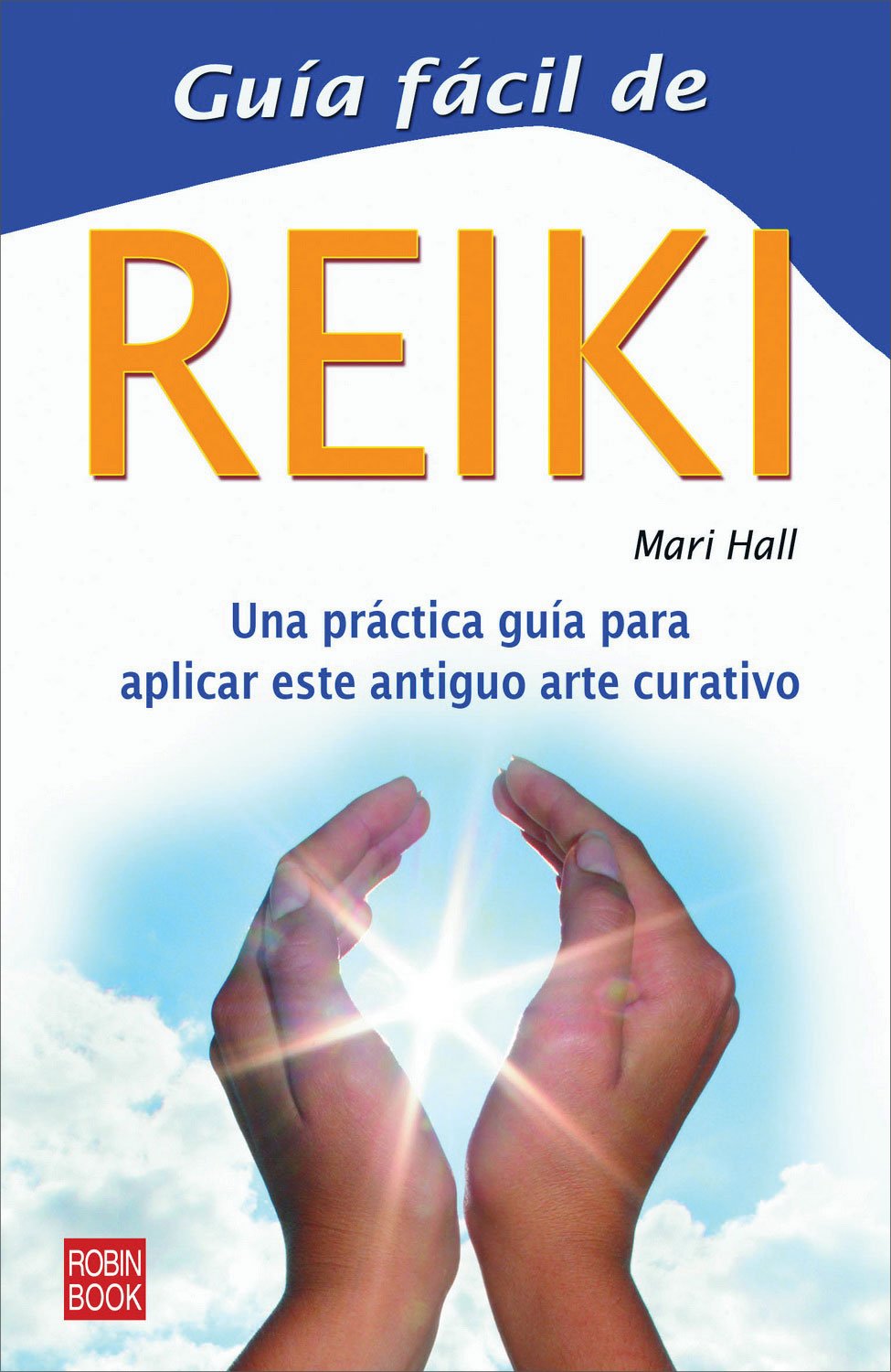 Easy Reiki Guide: A Practical Handbook to Apply This Ancient Healing Art (Natural Health Alternatives) - Perfect for Beginners, Energy Healing, and Holistic Wellness Practices