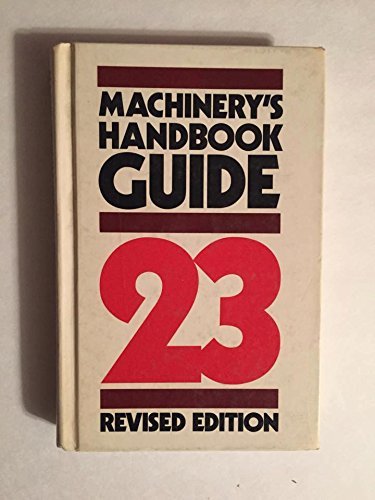 **Machinery's Handbook Guide: Essential Tables, Formulas & Data with Hundreds of Examples & Test Questions – Perfect for Engineers, Machinists & Students**