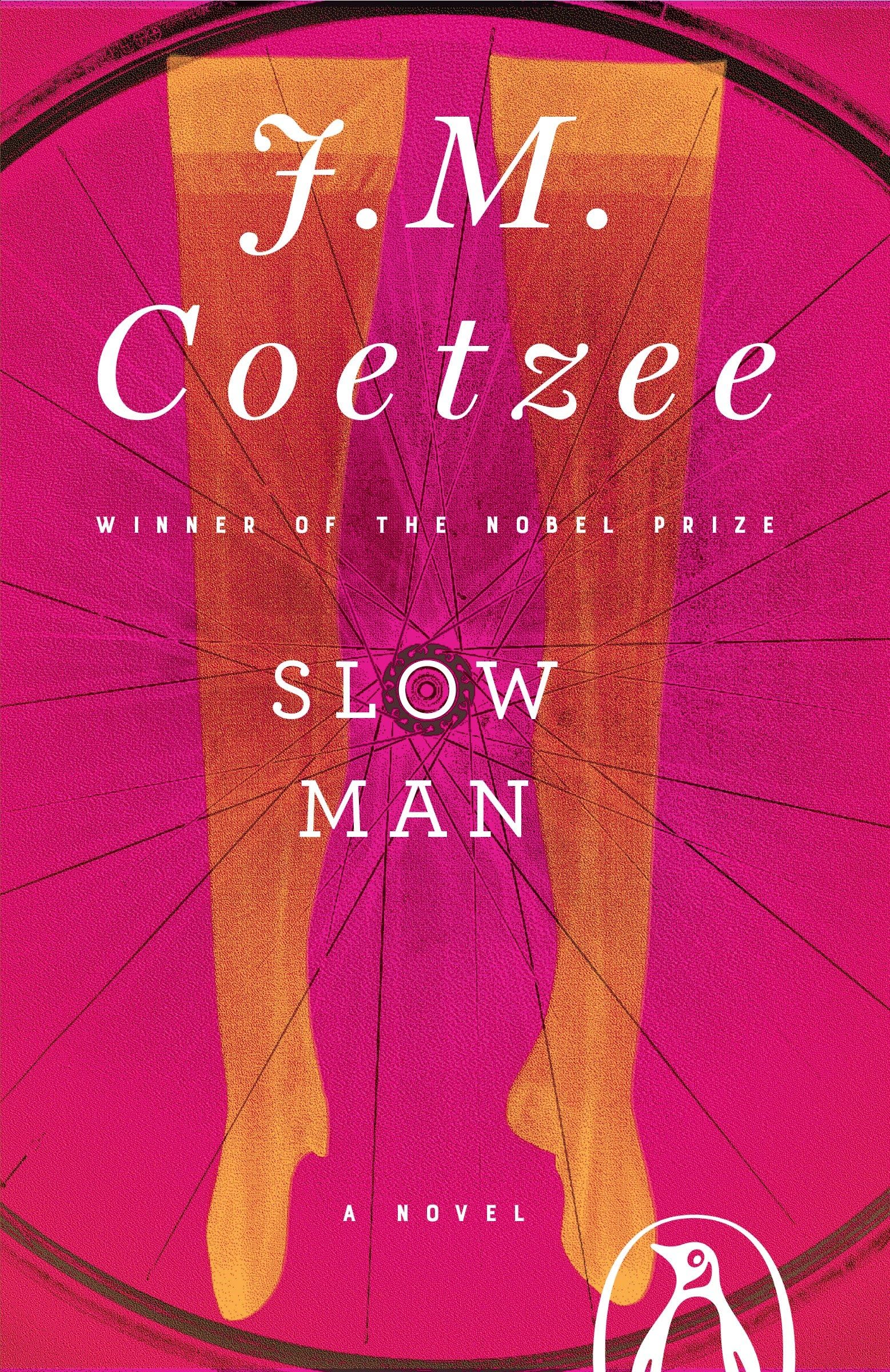 Slow Man: A Novel by J.M. Coetzee - Award-Winning Literary Fiction for Book Clubs & Contemporary Literature Lovers