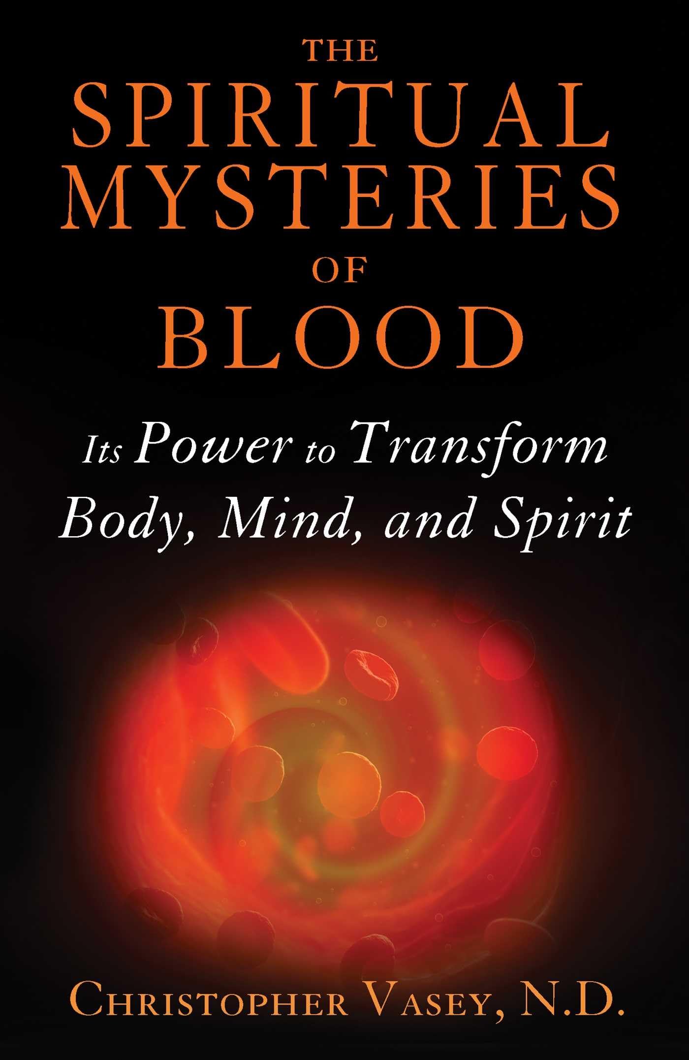 Unlock the Spiritual Mysteries of Blood: Transform Your Body, Mind & Spirit | Energy Healing & Meditation Guide for Personal Growth & Wellness