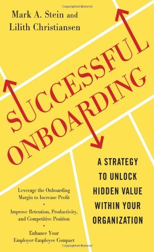Successful Onboarding Strategies: How to Unlock Hidden Value in Your Organization | Mark Stein & Lilith Christiansen | Business Management Book for HR Professionals & Team Leaders