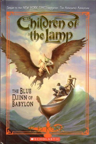 The Blue Djinn of Babylon - Children of the Lamp Book 2 | Fantasy Adventure Novel for Kids & Teens | Perfect for Bedtime Reading & Young Adult Book Clubs
