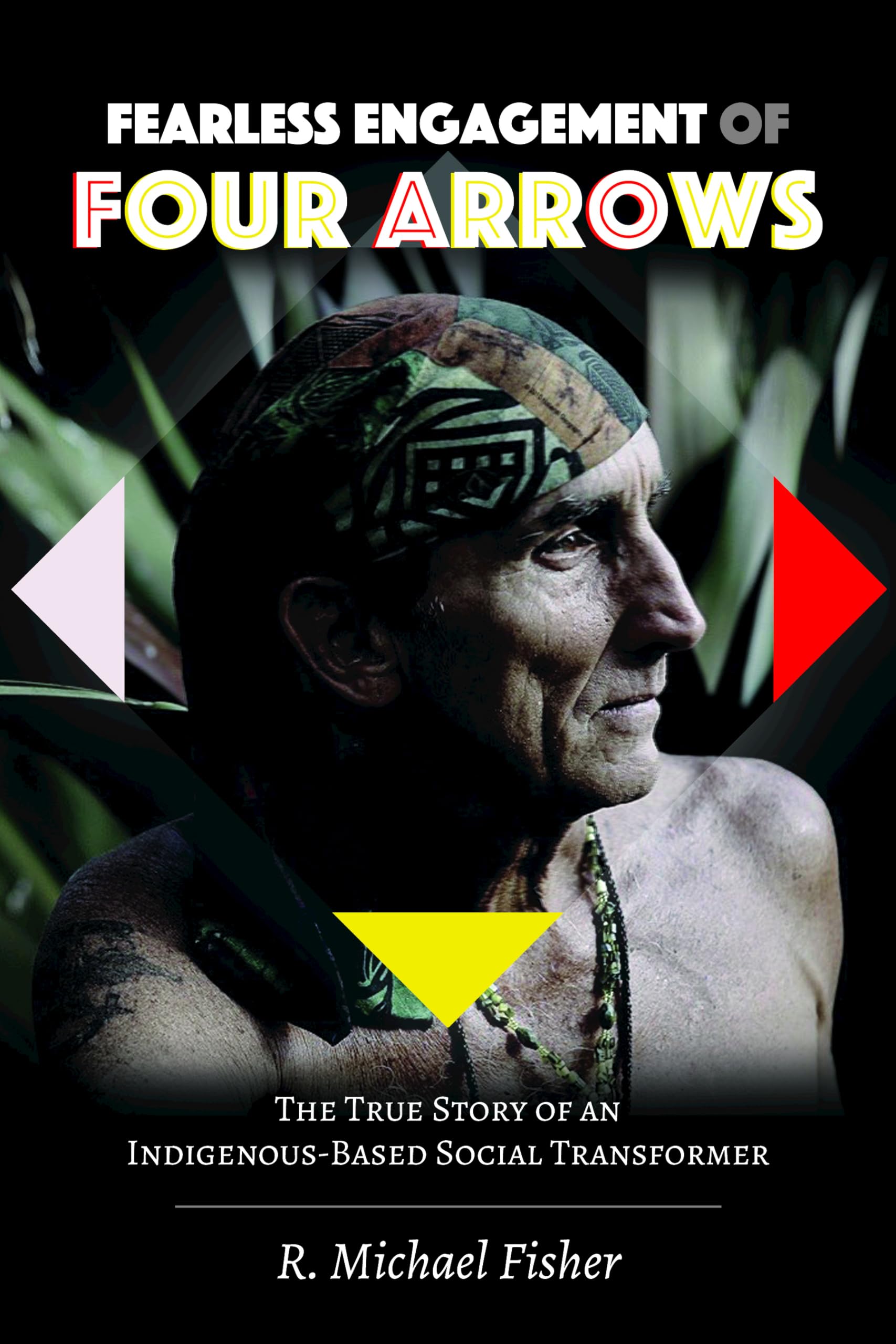 Fearless Engagement of Four Arrows - Counterpoints Book on Native American History | Perfect for College Courses & Cultural Studies