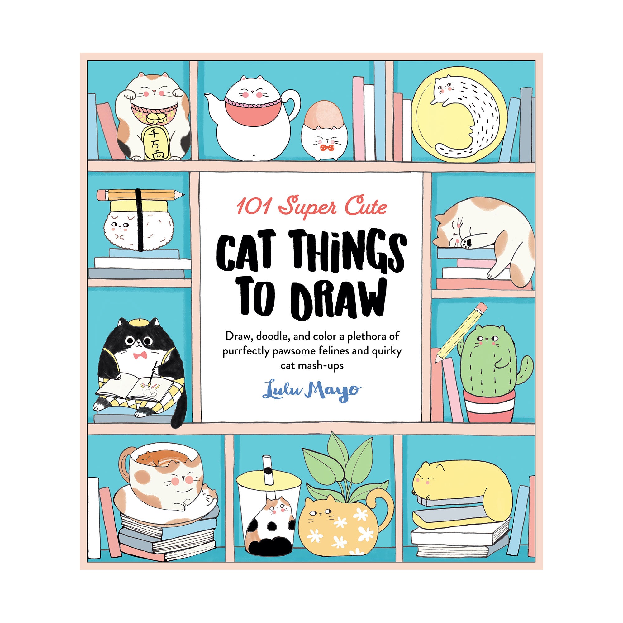 101 Super Cute Cat Drawing Ideas - Step by Step Sketch Tutorial for Beginners | Perfect for Art Journals, DIY Gifts & Kids Activities