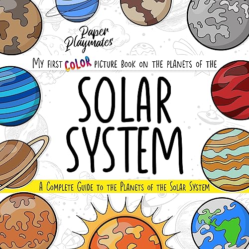 My First Color Picture Book on the Planets of the Solar System - Astronomy Science Book for Kids Ages 7+ | Explore Space, Learn Planets & Solar System Facts | Perfect for Homeschooling, Classroom & Bedtime Reading