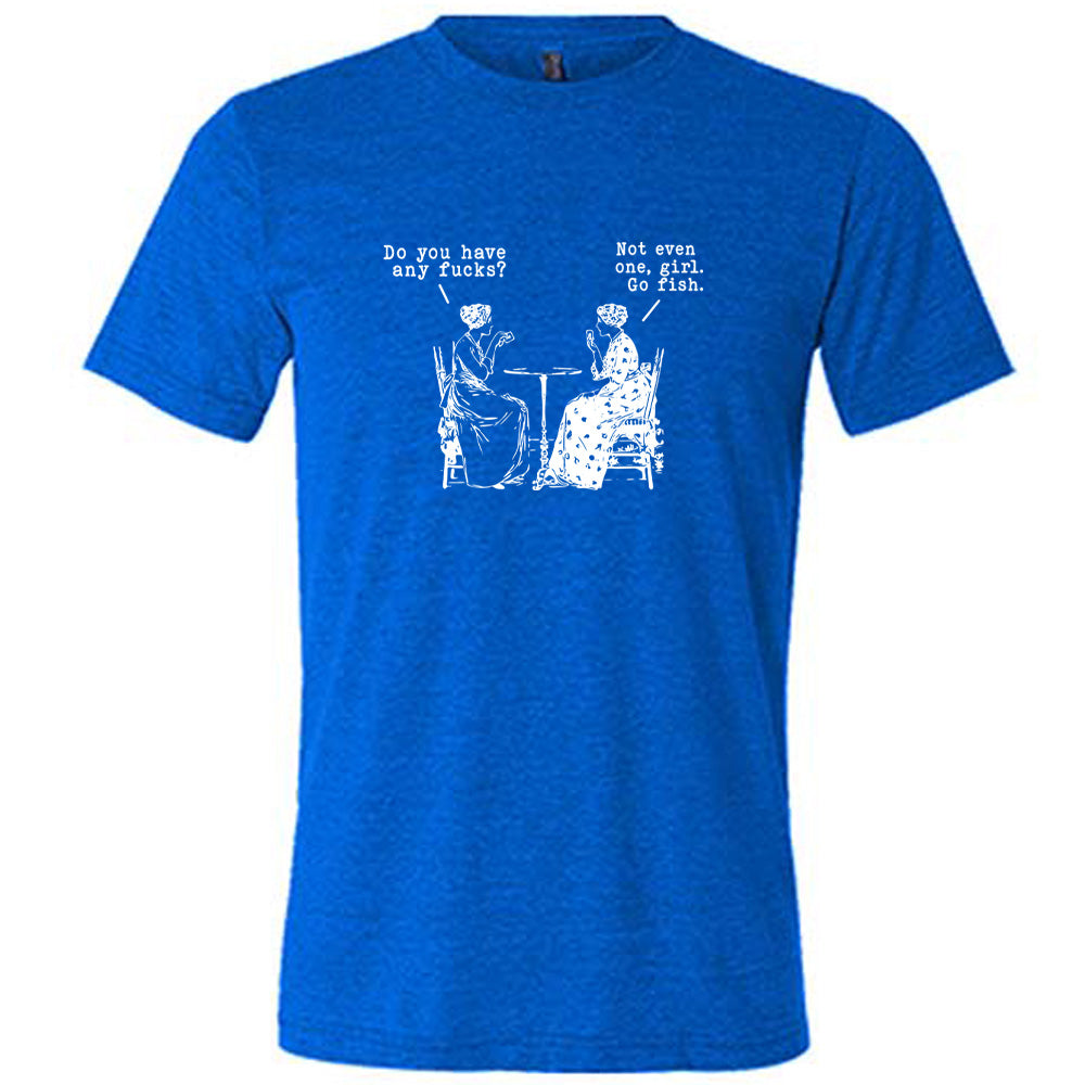 Funny Go Fish Shirt for Women & Men - Sarcastic 'Do You Have Any Fucks?' Graphic Tee - Perfect for Casual Wear, Parties & Gifts