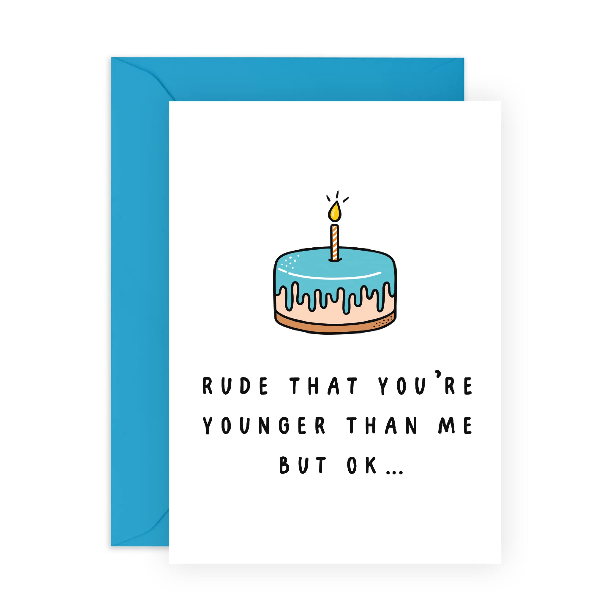 Funny Birthday Card for Sister & Best Friend - 'Rude That You're Younger Than Me But Ok' Humorous Greeting Card with Stickers - Perfect for Men & Women, Brother or Close Friend - Great for Birthdays, Anniversaries & Special Occasions