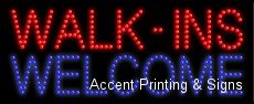 Walk-ins Welcome LED Sign - Energy Efficient & High Impact for Retail Stores & Offices