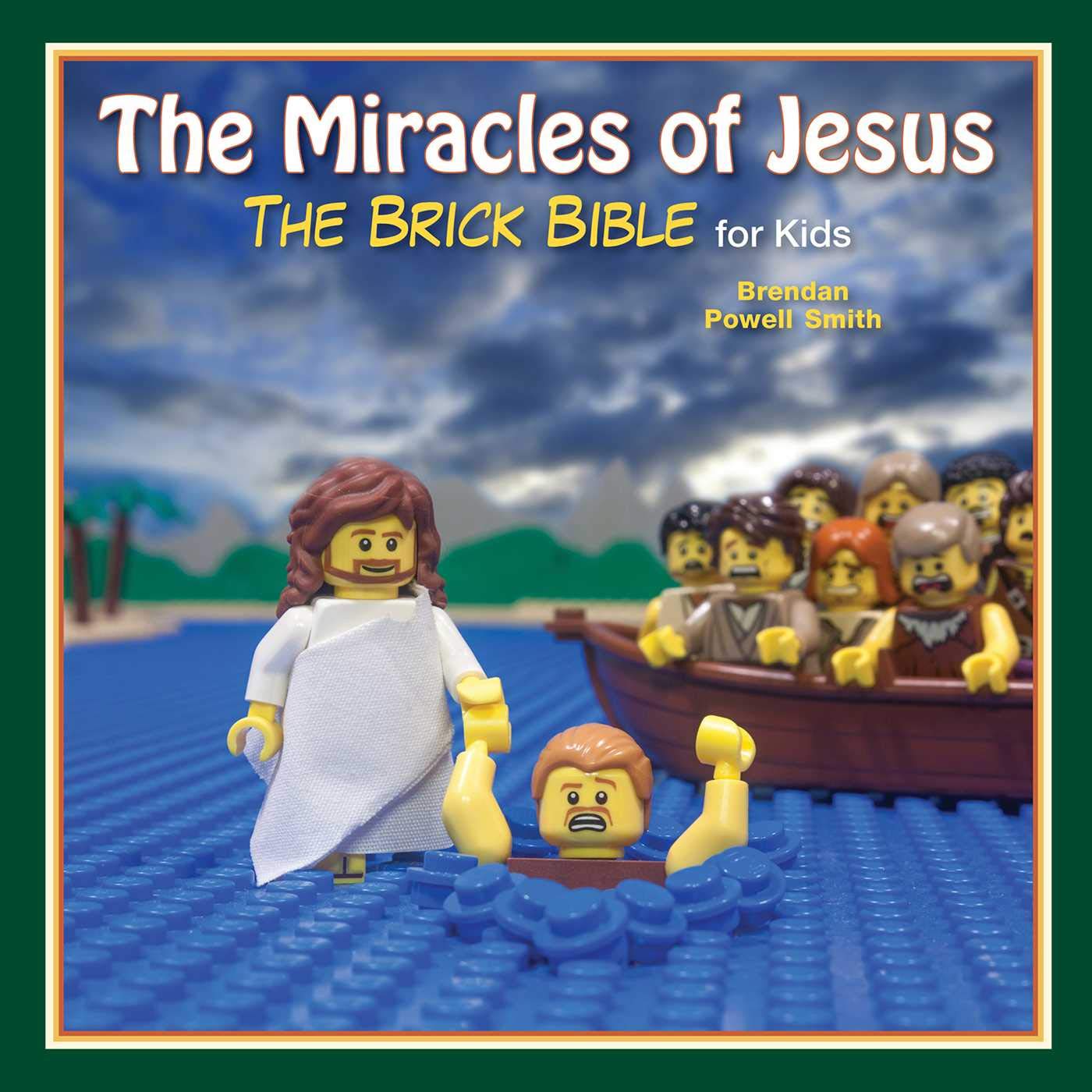 The Miracles of Jesus: Brick Bible for Kids - Bible Stories with LEGO Illustrations | Perfect for Sunday School & Christian Family Storytime