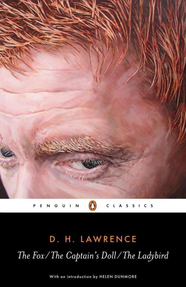 The Fox; The Captain's Doll; The Ladybird - D.H. Lawrence Penguin Classics Collection | Classic English Literature Novels for Book Clubs & Literary Enthusiasts