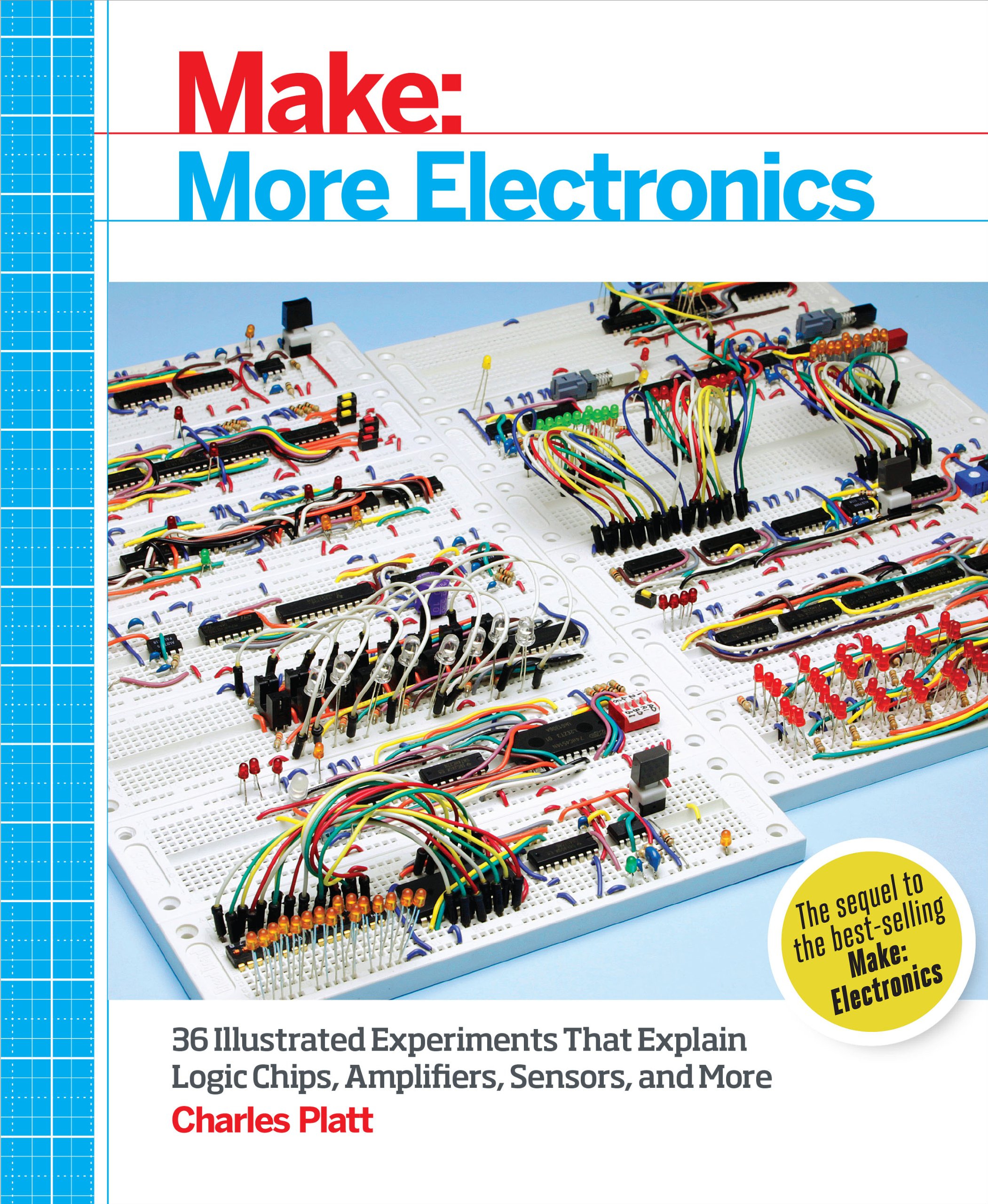Make: More Electronics - Explore Logic Chips, Amplifiers, Sensors & Randomicity for DIY Projects, STEM Learning & Home Experiments
