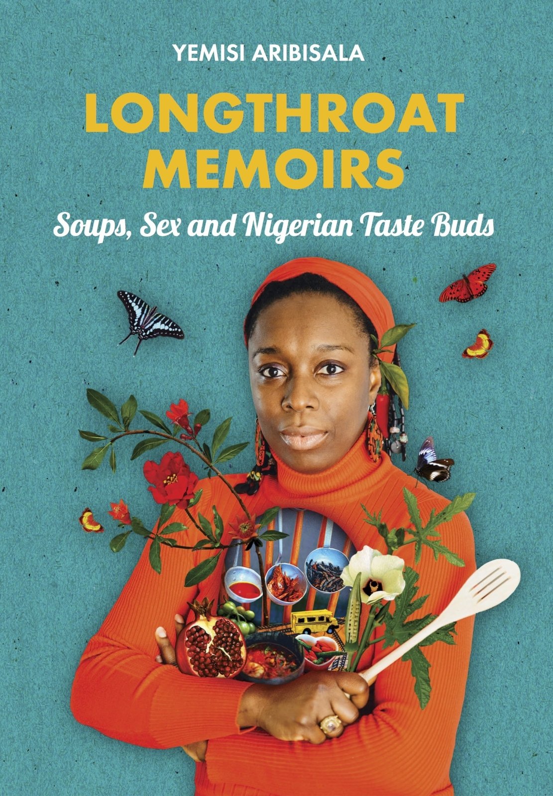 Longthroat Memoirs: Soups, Sex and Nigerian Taste Buds - A Cultural Culinary Journey | Perfect for Food Lovers & African Literature Enthusiasts