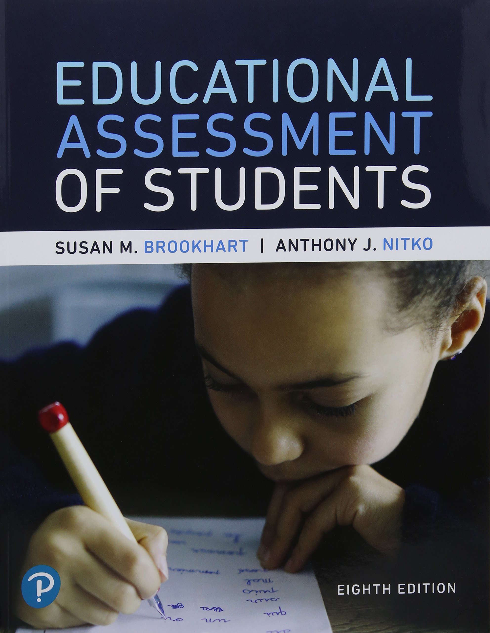 Educational Assessment of Students with MyLab Education & Pearson eText Access Card - Comprehensive Teacher Resource for Classroom Evaluation & Student Progress Tracking