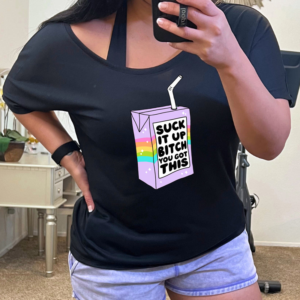 Motivational Slouchy Tee - 'Suck It Up Bitch You Got This' Funny Slogan T-Shirt for Women | Casual Wear, Gym Workout, Lounge & Everyday Outfit