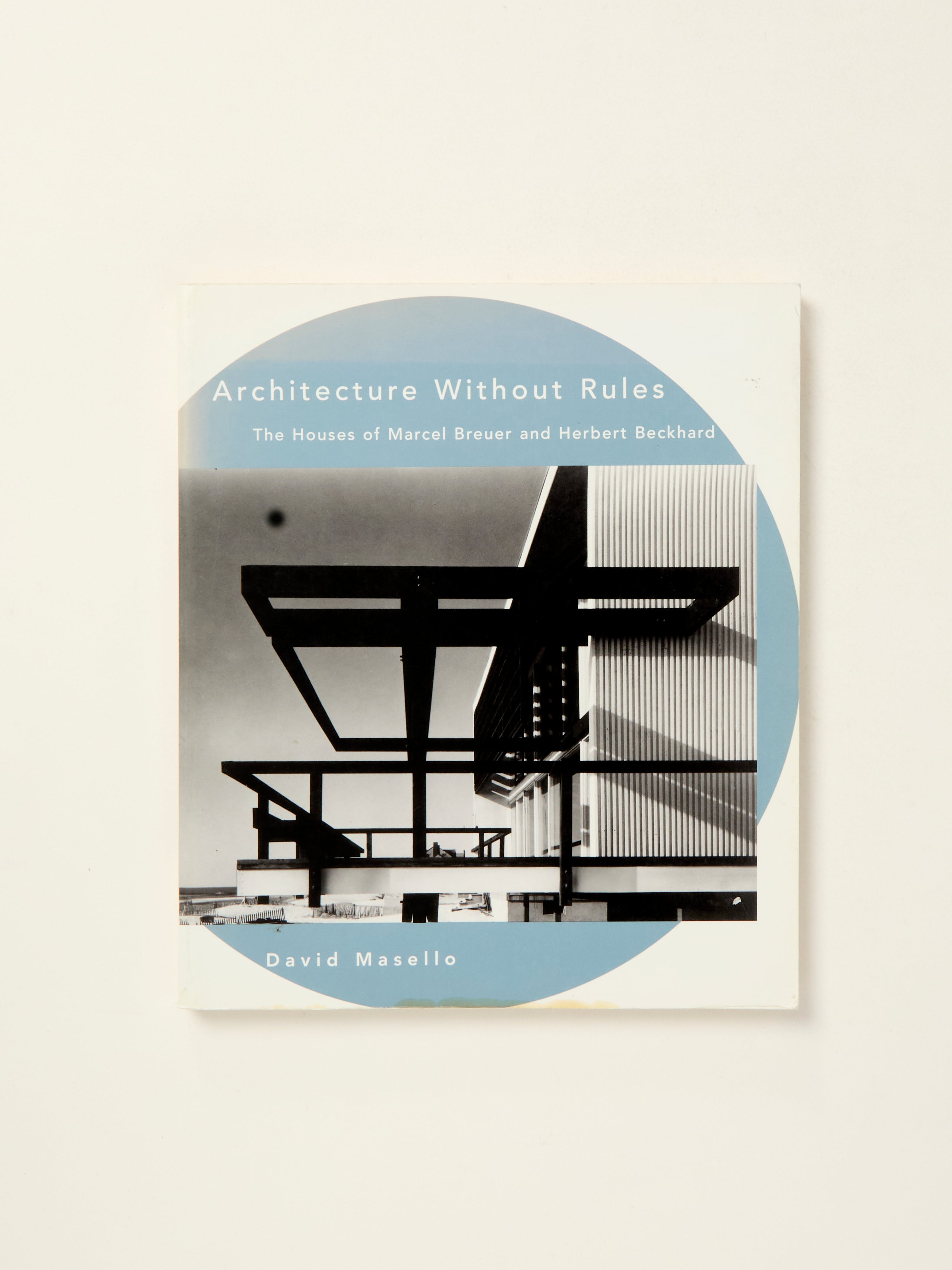 Architecture Without Rules: The Houses of Marcel Breuer and Herbert Beckhard | Modernist Home Design Book | Perfect for Architecture Students and Design Enthusiasts