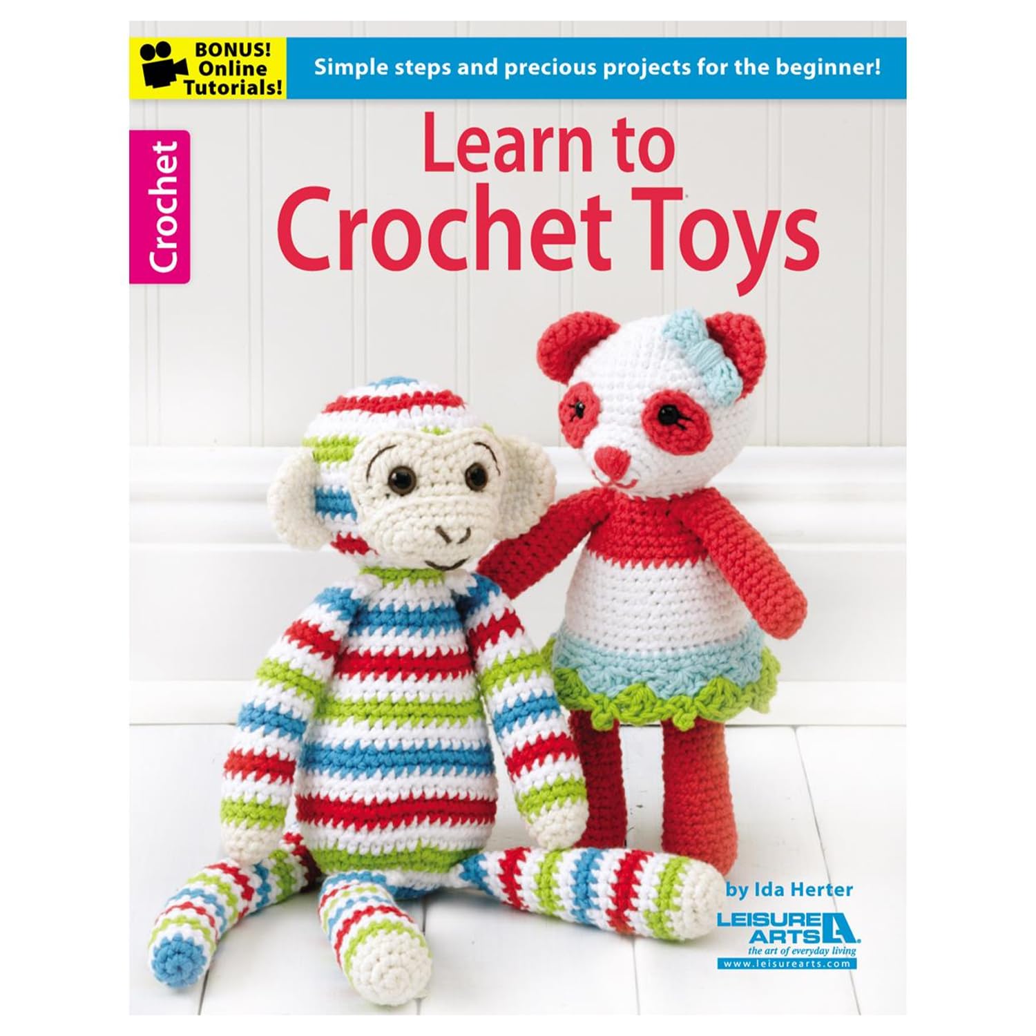 Leisure Arts LEA6188 Learn to Crochet Toys Book - Step-by-Step Guide for Beginners | DIY Crochet Patterns for Stuffed Animals & Amigurumi | Perfect for Crafting, Gifts & Home Decor