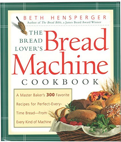 The Best Bread Machine Cookbook for Bread Lovers - Easy Homemade Bread Recipes for Beginners & Experts | Perfect for Family Baking & Gifts
