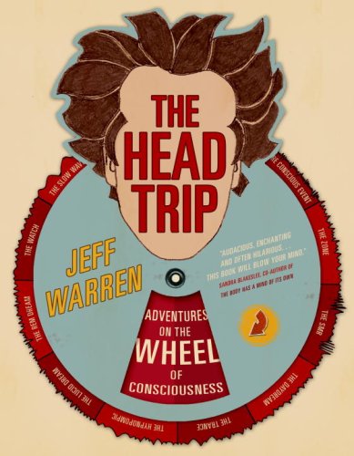 The Head Trip: Adventures on the Wheel of Consciousness - Explore Altered States & Expand Your Mind | Perfect for Meditation, Self-Discovery & Spiritual Growth