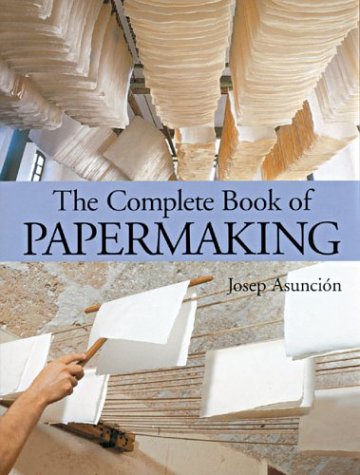 The Complete Guide to Papermaking: Step-by-Step Instructions for Handmade Paper Crafts - Perfect for DIY Projects, Scrapbooking & Home Decor