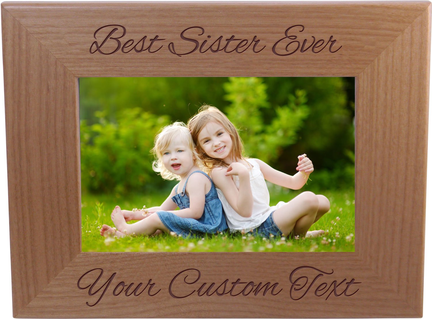Best Sister Ever Custom 4x6 Inch Wood Picture Frame - Personalized Text Engraved - Perfect Birthday Gift for Sister - Ideal for Bedroom Decor, Office Display & Family Keepsakes