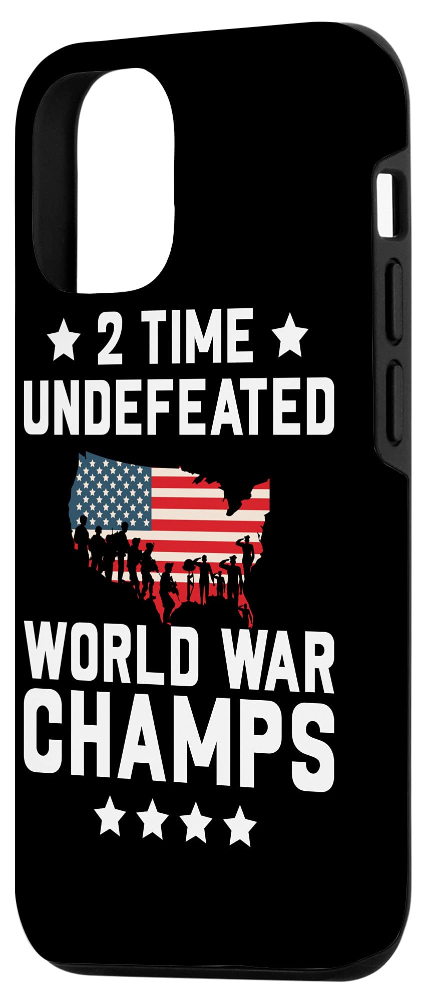 iPhone 12/12 Pro Patriotic Case - 2 Time Undefeated World War Champions Design - Perfect for 4th of July Celebrations & Patriotic Events